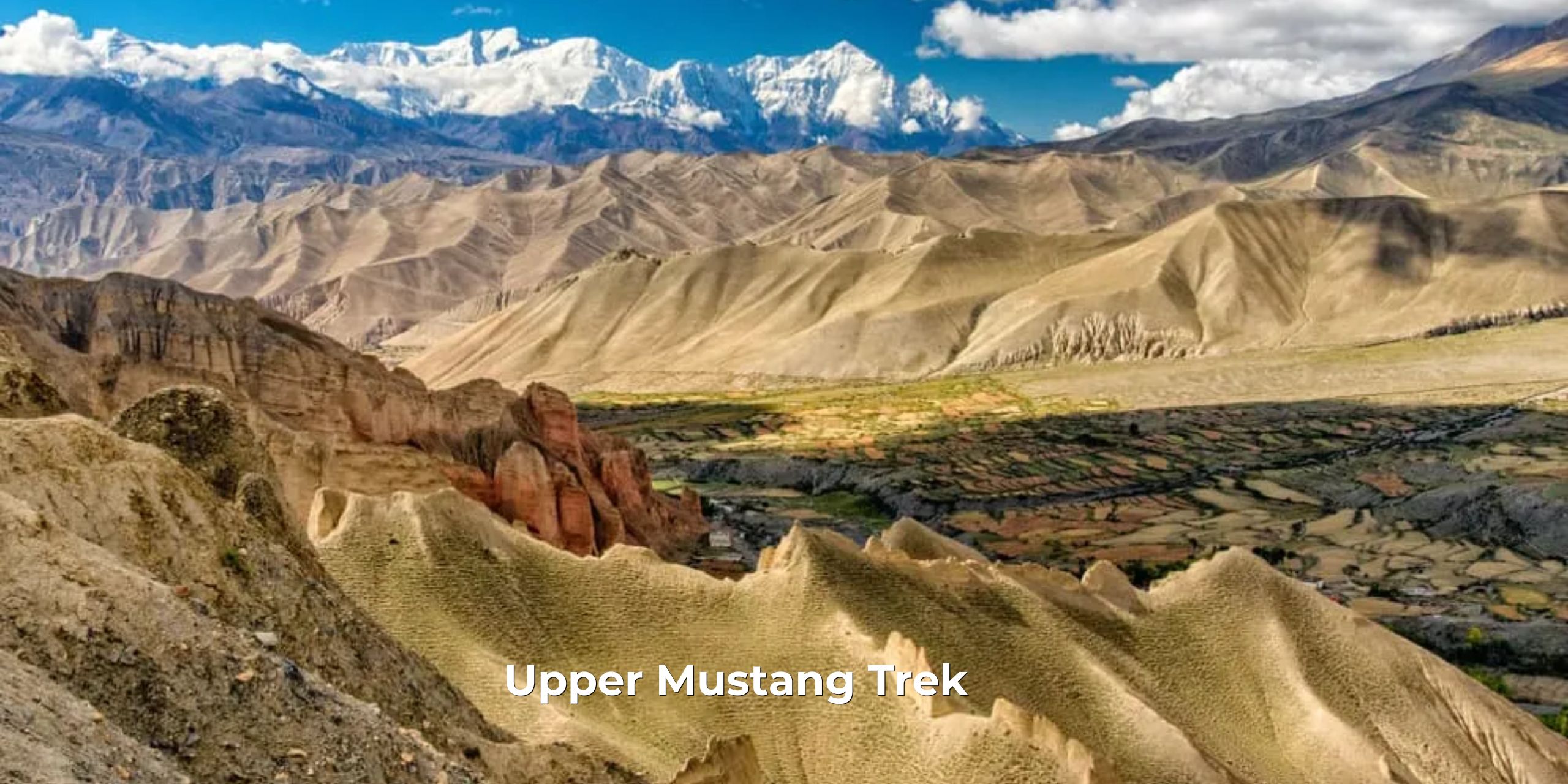 "Upper Mustang Trek with desert landscapes, Tibetan culture, ancient monasteries, Lo Man thang, and unique Himalayan scenery."
