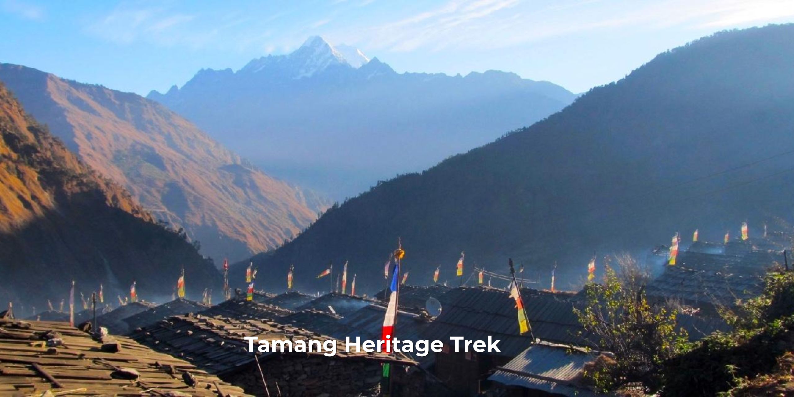 "Tamang Heritage Trek with Tamang culture, mountain villages, monasteries, scenic trails, and Himalayan views."